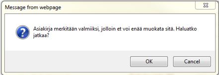 Ilmoitus asiakirjan valmiiksi merkitsemisestä. Käyttäjälle kerrotaan, ettei tiedostoa voi enää muokata valmiiksimerkitsemisen jälkeen.