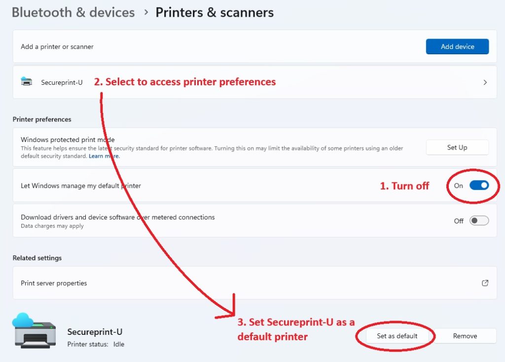 Voit määrittää oletustulostimen itse poistamalla ensiksi käytöstä Printers & Scanners -valikosta LEt Windows manage my default printer". Tämän jälkeen klikkaa Secureprint-U tulostinta listauksesta ja aseta sen ominaisuuksista se oletukseksi klikkaamalla Set as a default.  