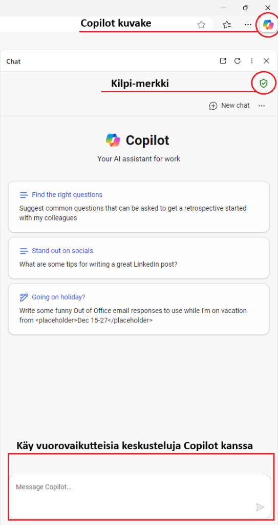 Copilot kuvakkeen löydät Edge-selaimen oiekasta yläkulmasta. Kuvaakkeesta avautuu Copilot paneeli Edgen oikeaan reunaan. Oikean yläkylman "vihreästä kilvestä" voit varmistaa, että tietoja käsitellään yritystason suojauksen mukaisesti. Paneliin alareunasta löydät alueen, johon voit kirjoittaa komentoja Copilotille ja käydä keskustelua Copilotin kanssa.