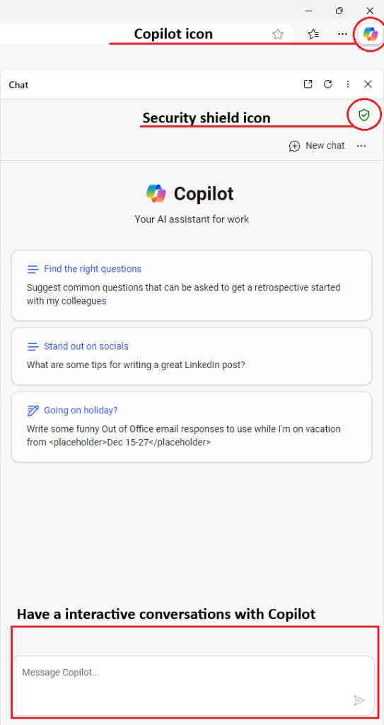 Copilot icon can be found from the top-right corner of the Edge browser. Copilot panel will open on righ-side of the screen and has a "green shield" icon to tell you that conversations will be handle with Enterprise Data Protection. At the bottom of the panel, you have an area where you can write sentece-like commands and query's for Copilot and have a conversation with copilot as it was your assistant.