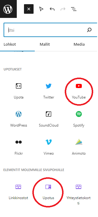 Videoupotuksille sopivat Youtube ja upotus lähkot löytyvät vasemman reunan lohko-luettelosta